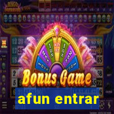 afun entrar